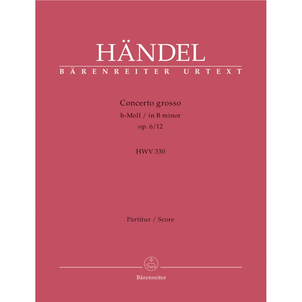 Handel G.F. - Concerto grosso Op.6/12 in B minor (Urtext).