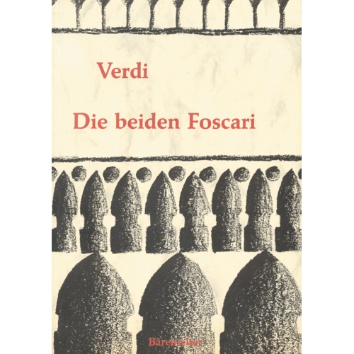 Verdi, Giuseppe - I Due Foscari (Die beiden Foscari oder Der Doge von Venedig) (German Only).