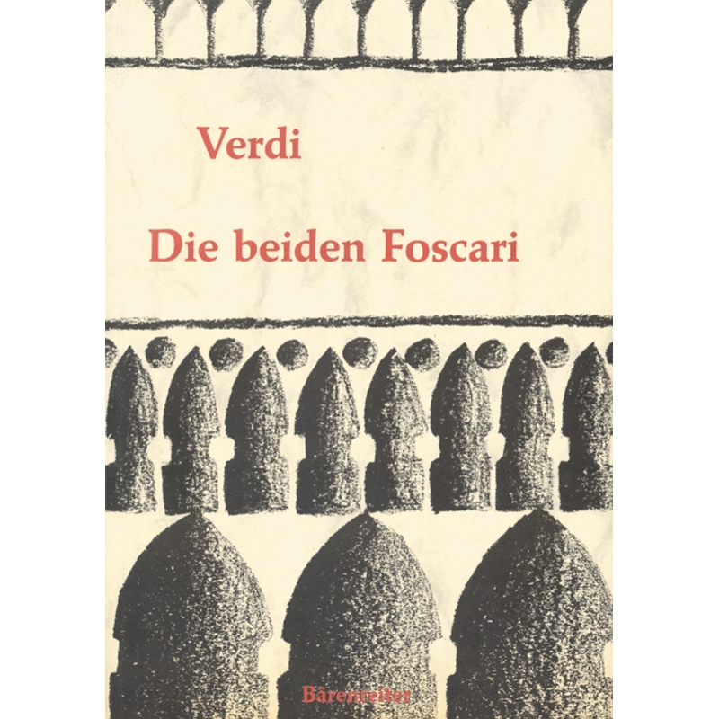 Verdi, Giuseppe - I Due Foscari (Die beiden Foscari oder Der Doge von Venedig) (German Only).