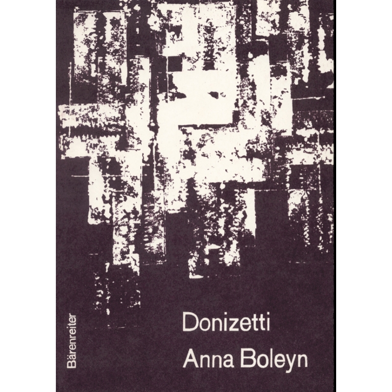 Donizetti, Gaetano - Anna Bolena / Anna Boleyn. Opera (G).
