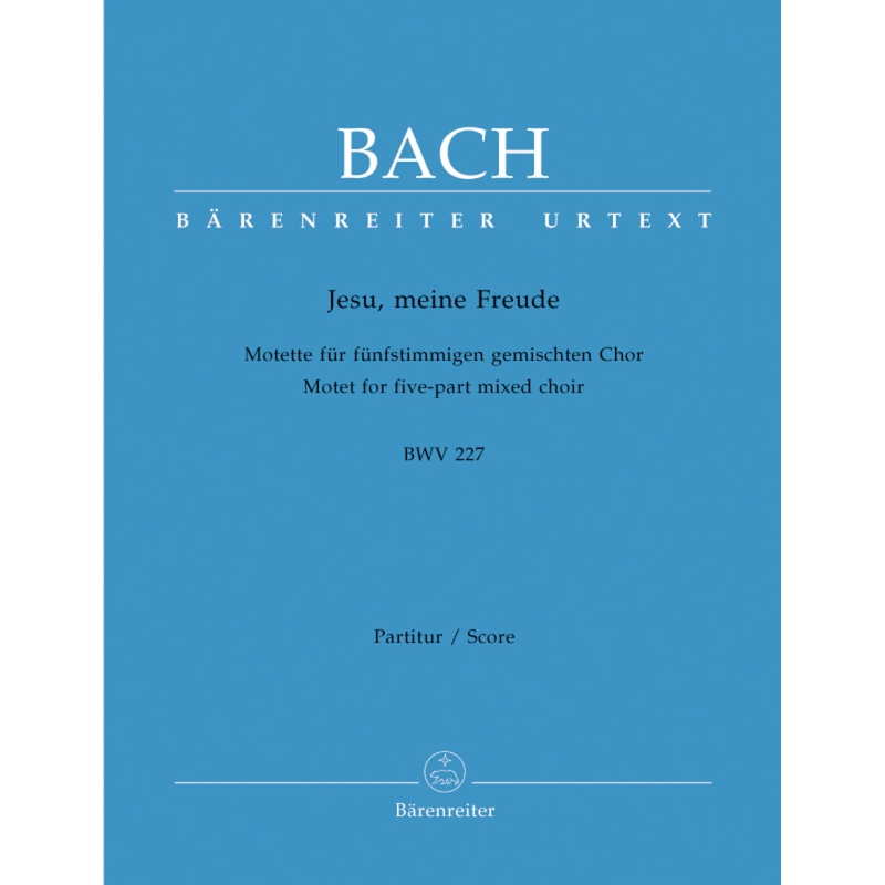 Bach, J S - Motet No.3: Jesu, meine Freude (BWV 227) (Urtext)