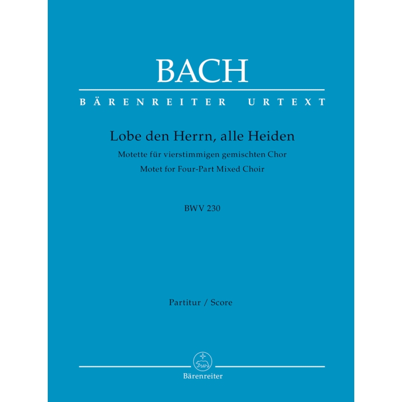 Bach J.S. - Lobet den Herrn, alle Heiden. Motet No.6 (BWV 230) (Urtext).