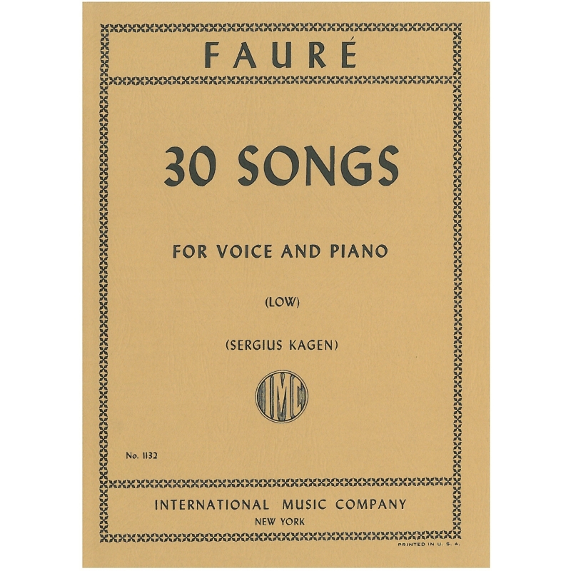 Faure, Gabriel - 30 Songs for Low Voice & Piano