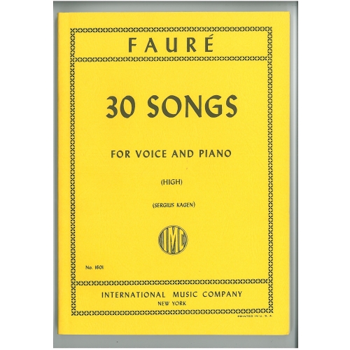 Faure, Gabriel - 30 Songs for High Voice & Piano