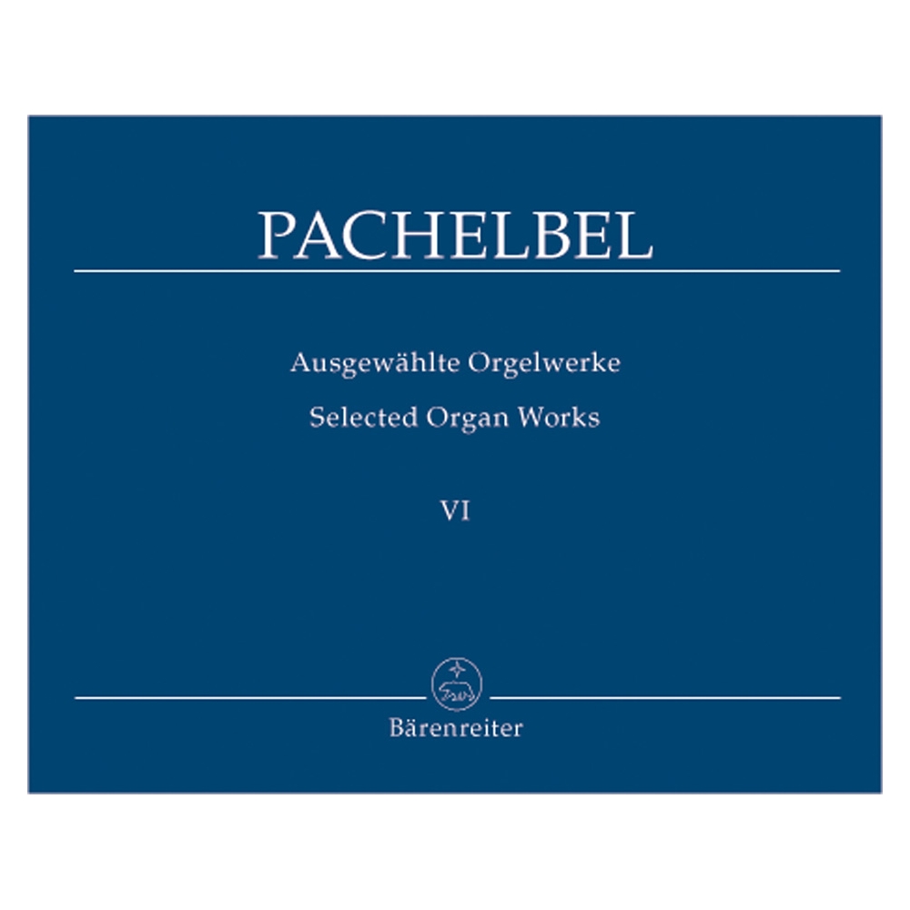 Pachelbel J. - Selected Organ Works, Vol. 6.