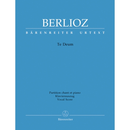 Berlioz, Hector - Te Deum, Op.22 (Urtext).