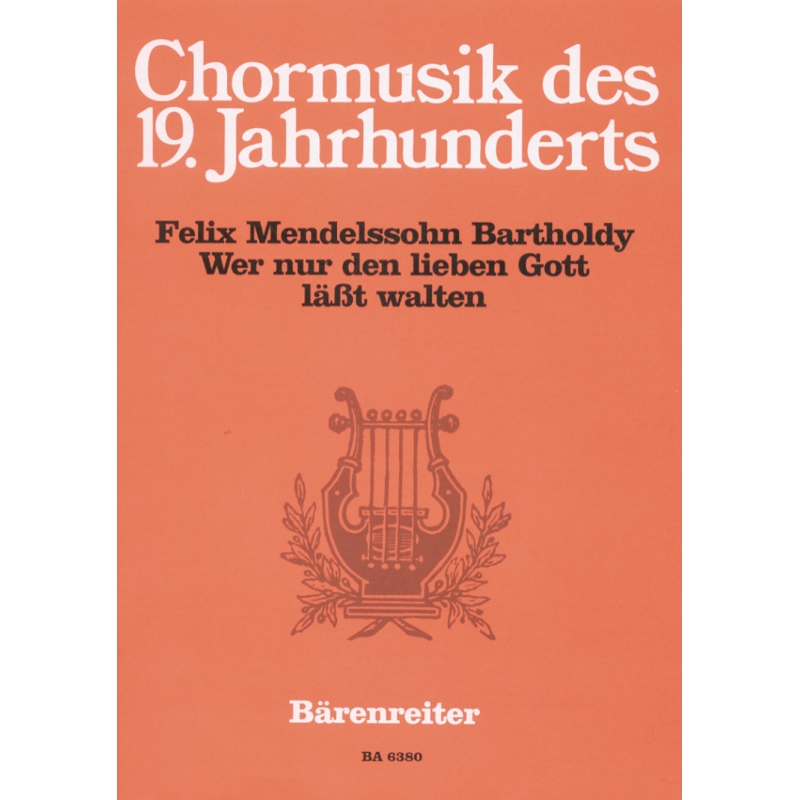 Mendelssohn-Bartholdy F. - Wer nur den lieben Gott laesst walten (G).