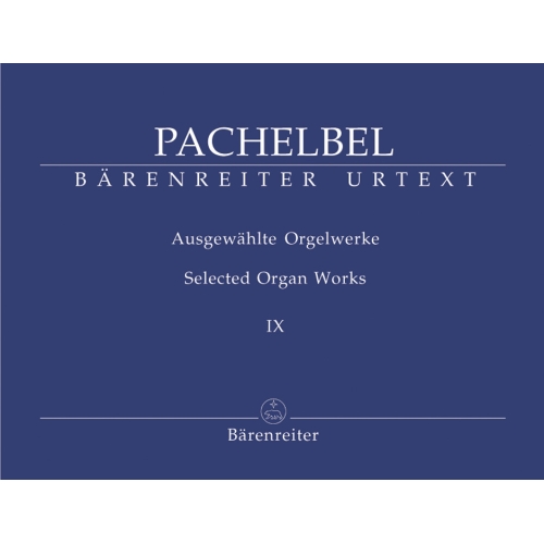 Pachelbel J. - Selected Organ Works, Vol. 9: Toccata, Ciacone, Arietta, Fantasias,