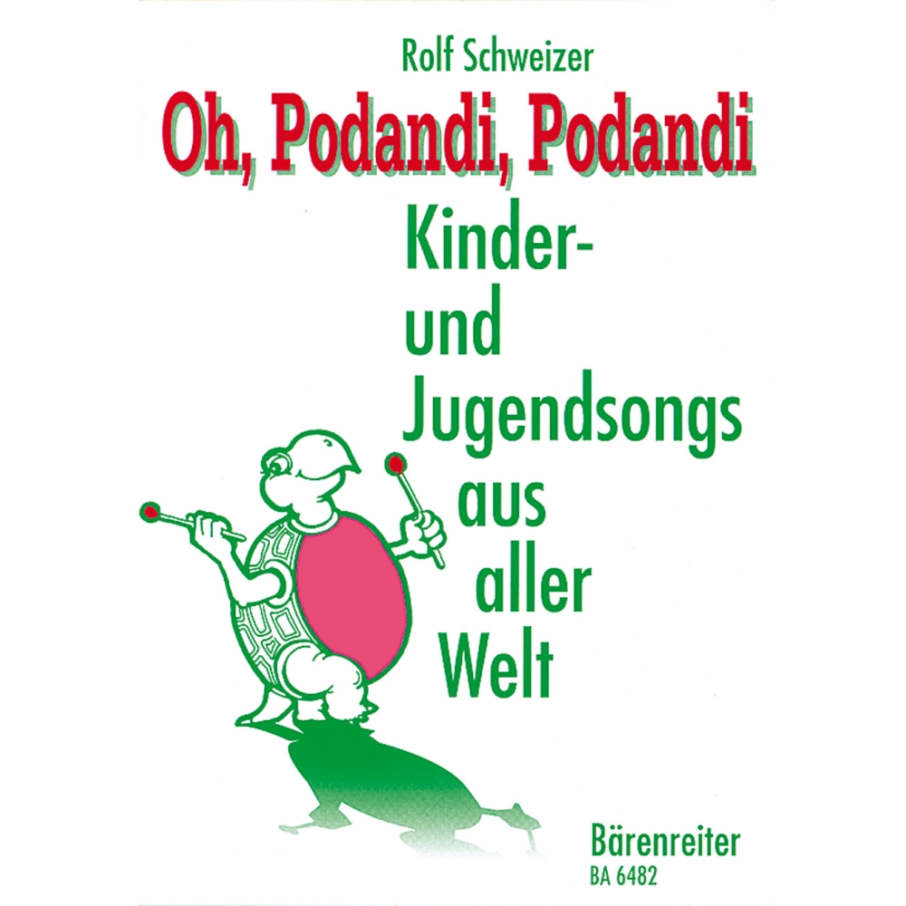 Schweizer R. - Oh, Podandi, Podandi. Kinder und Jungendsongs aus aller Welt (G).