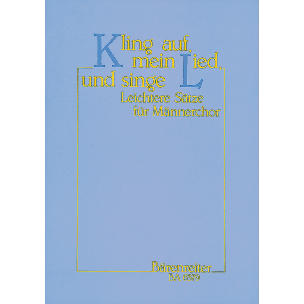 Kling Auf, Mein Lied, und Singe (G). Easy Settings for Male Chorus.