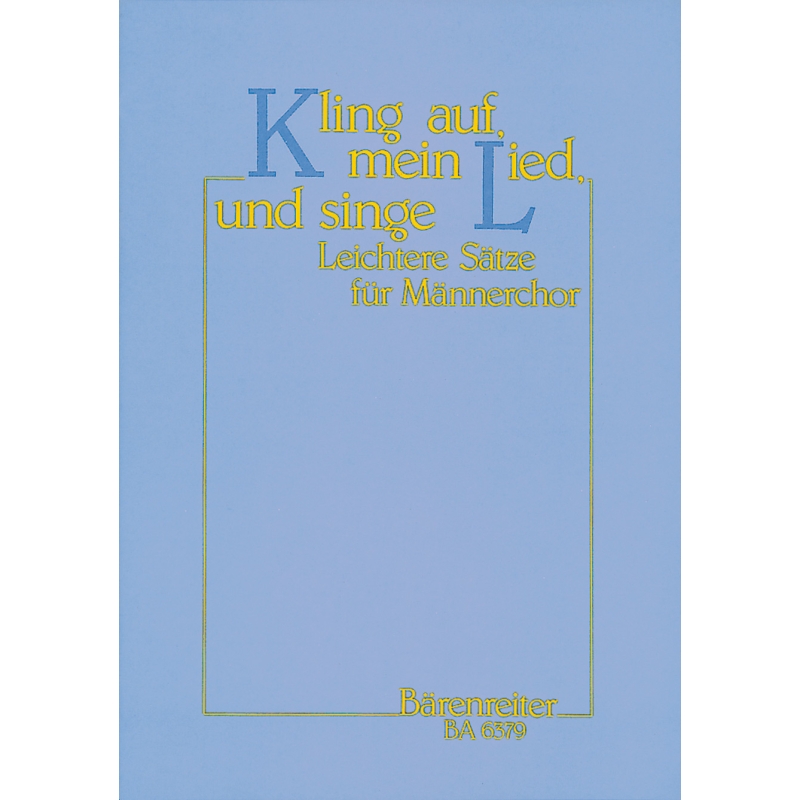 Kling Auf, Mein Lied, und Singe (G). Easy Settings for Male Chorus.