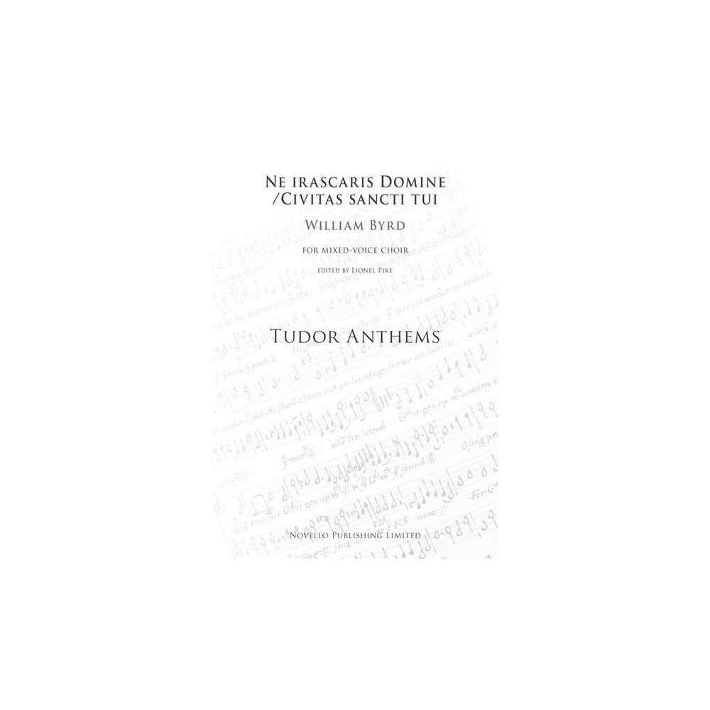 Byrd, Williams - Ne Irascaris Domine/Civitas Sancti Tui (Tudor Anthems)