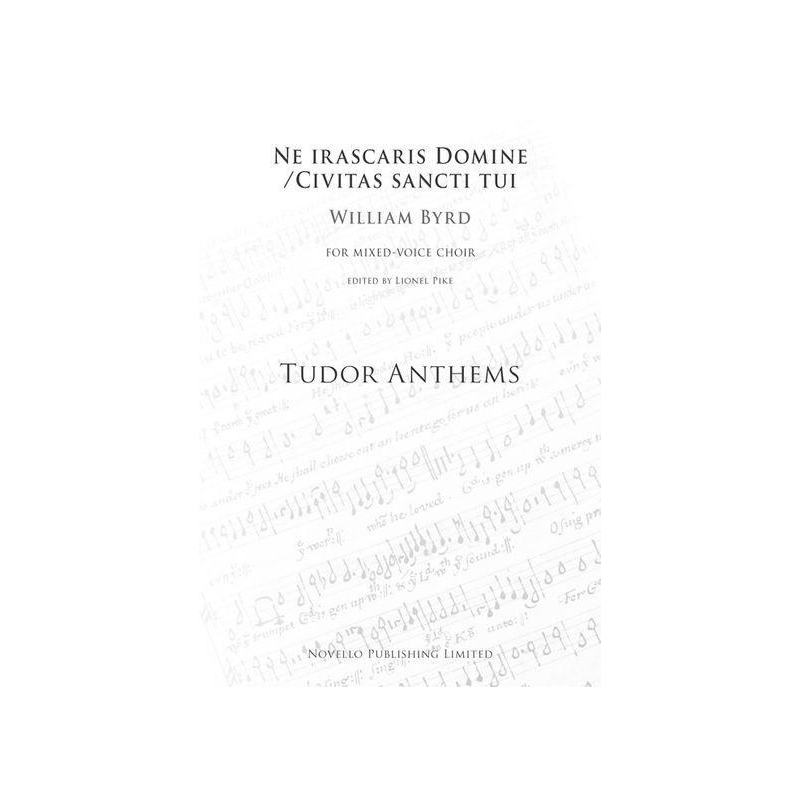 Byrd, Williams - Ne Irascaris Domine/Civitas Sancti Tui (Tudor Anthems)