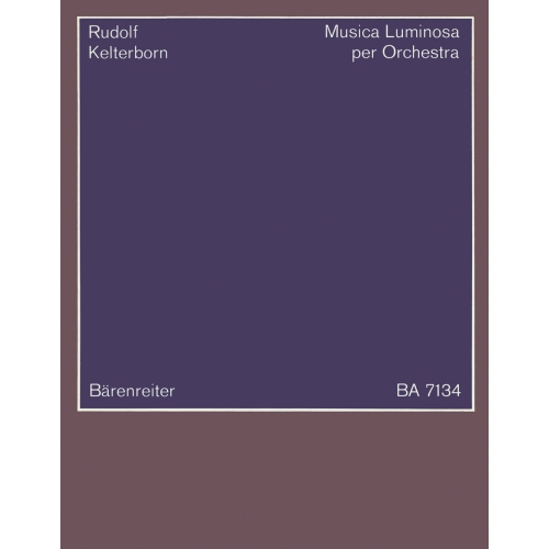 Kelterborn R. - Musica luminosa per orchestra (1983/84).
