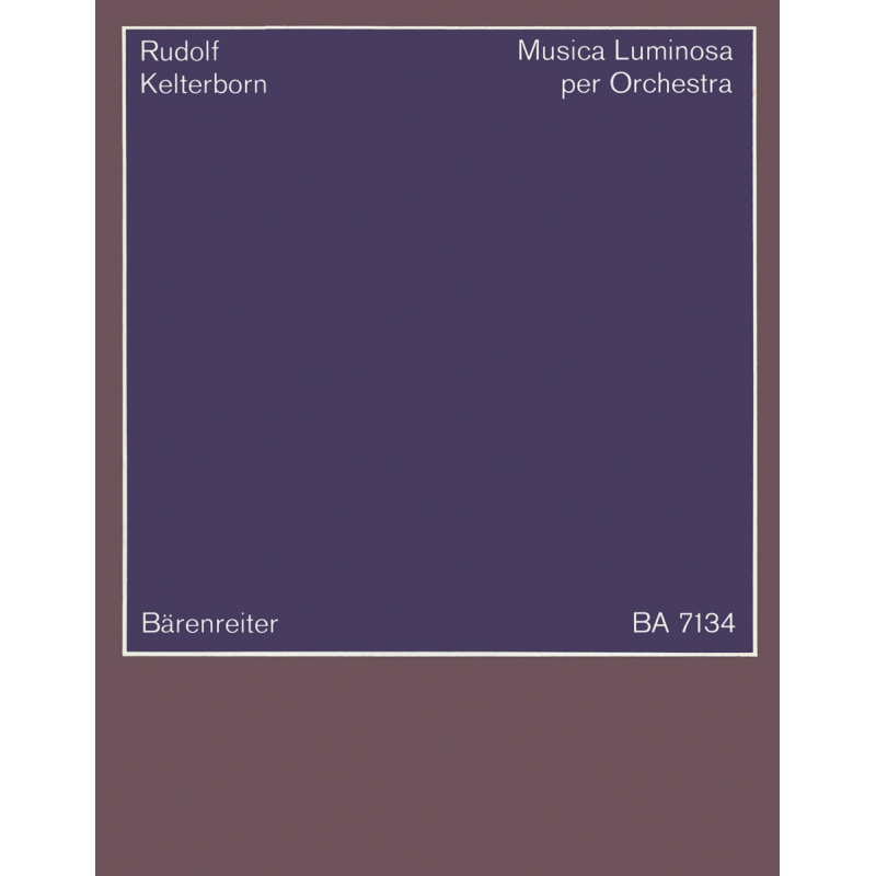Kelterborn R. - Musica luminosa per orchestra (1983/84).