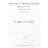 Weelkes, Thomas - Hosanna To The Son Of David (Tudor Anthems)