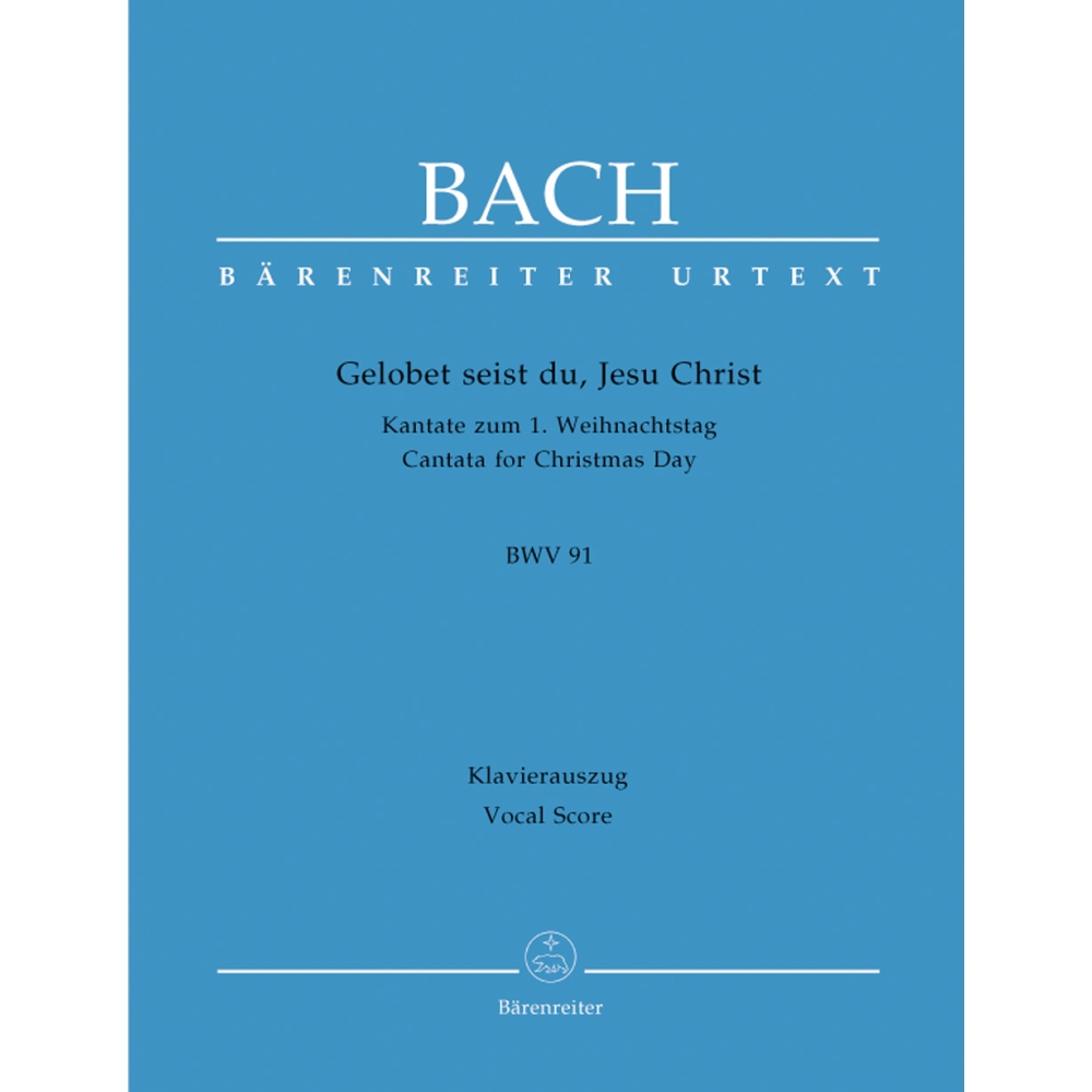 Bach J.S. - Cantata No. 91: Gelobet seist du, Jesu Christ (BWV 91) (Urtext).