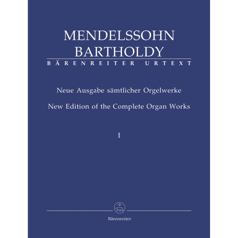 Mendelssohn-Bartholdy F. - Organ Works, Vol. 1,