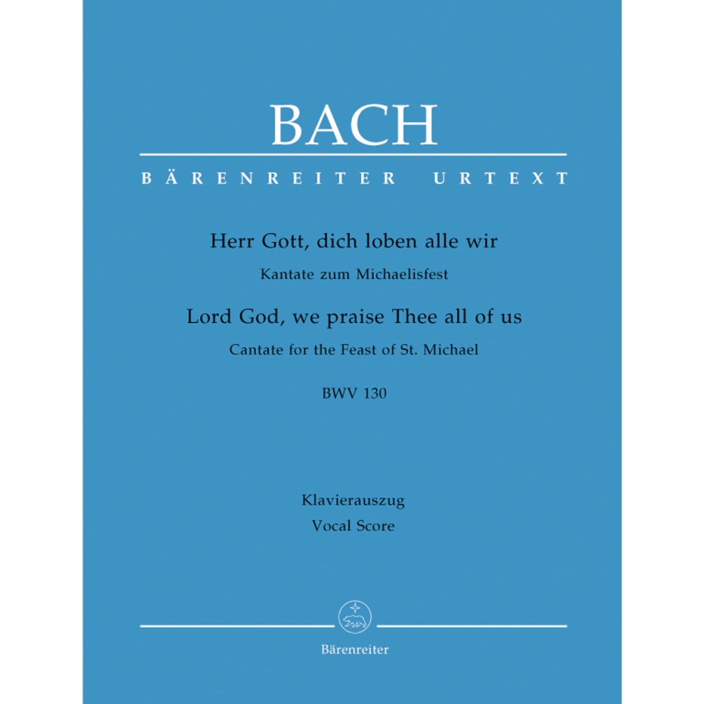 Bach J.S. - Cantata No.130:Herr Gott, dich loben alle wir (BWV 130) (Urtext).
