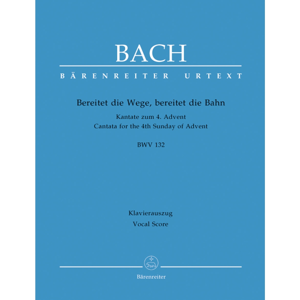 Bach J.S. - Cantata No.132: Bereitet die Wege (BWV 132) (Urtext).