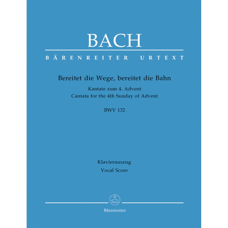Bach J.S. - Cantata No.132: Bereitet die Wege (BWV 132) (Urtext).