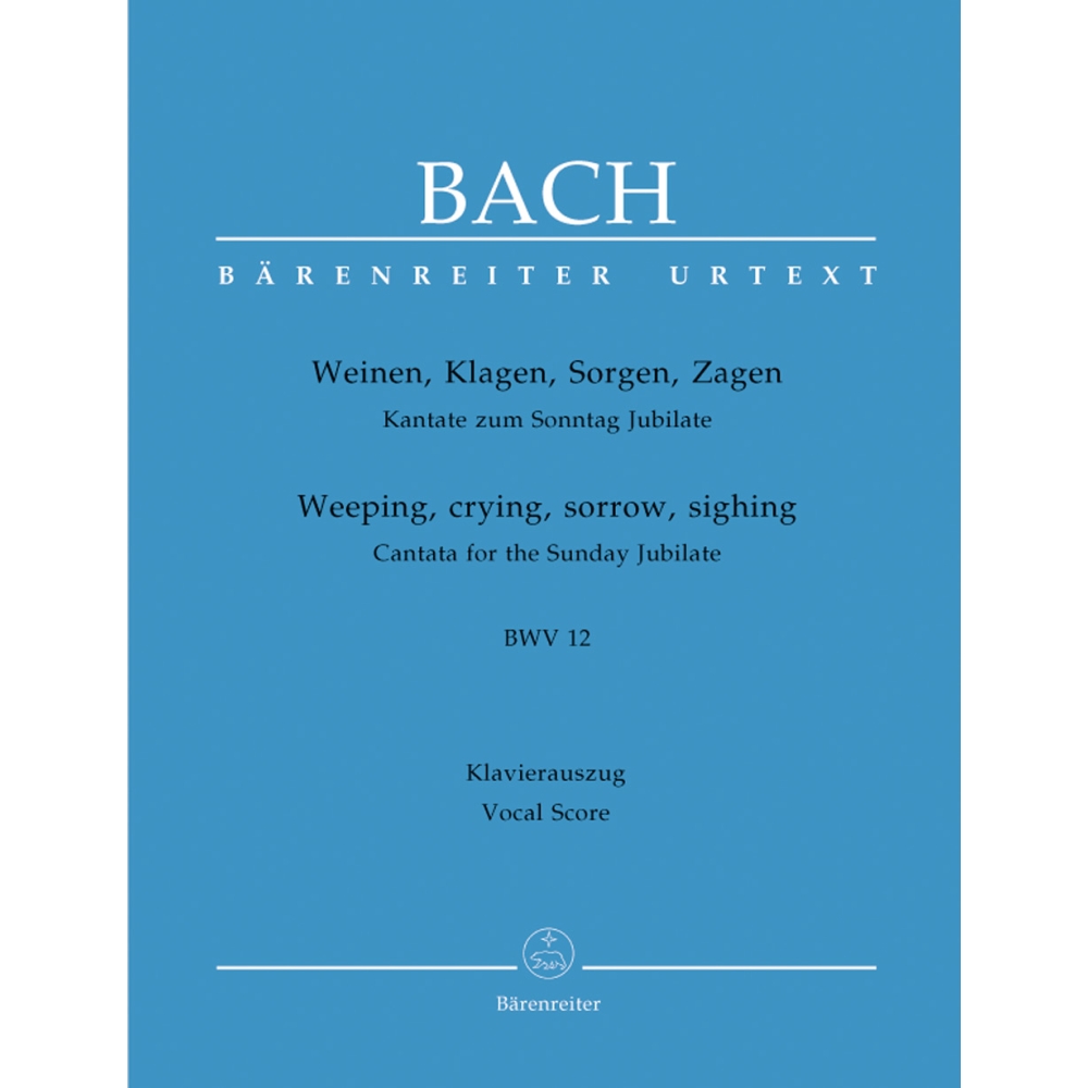 Bach J.S. - Cantata No. 12: Weinen, Klagen, Sorgen, Zagen (BWV 12) (Urtext).