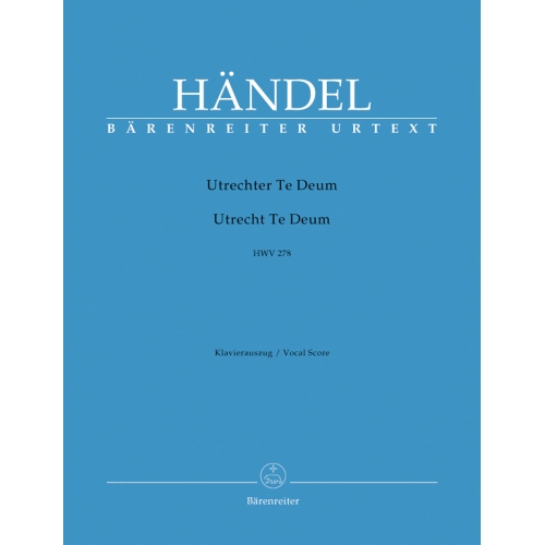 Handel, G F - Utrecht Te Deum (HWV 278) (E-L) (Urtext).