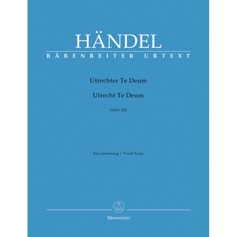 Handel, G F - Utrecht Te Deum (HWV 278) (E-L) (Urtext).