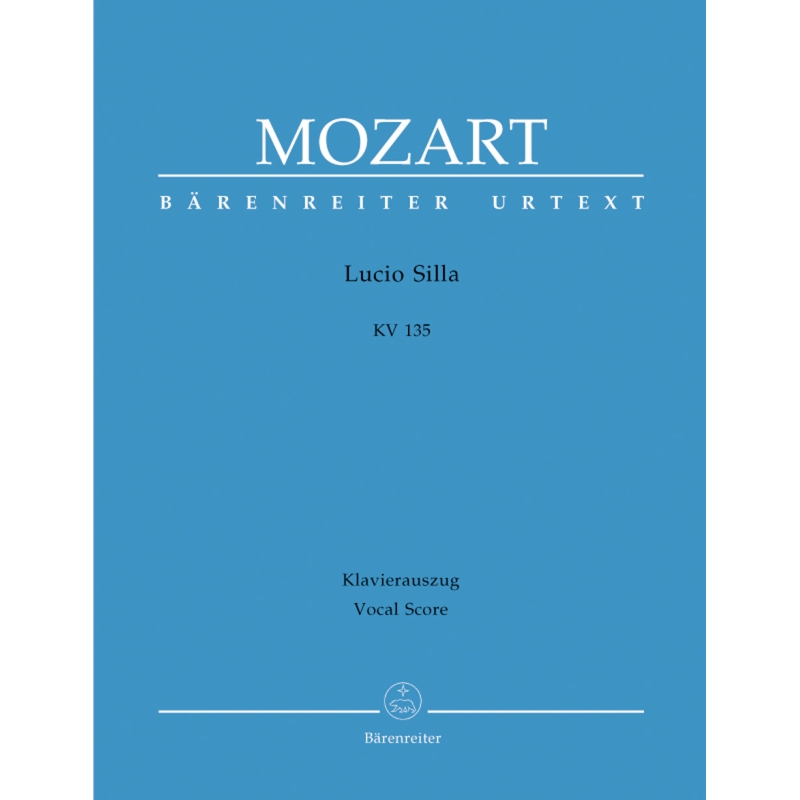 Mozart, W A - Lucio Silla (complete opera) (It-G) (K.135) (Urtext).