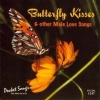Butterfly Kisses: Male Contemporary Love Songs