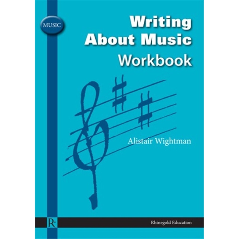 Alistair Wightman: Writing About Music Workbook