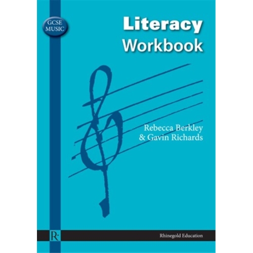 Rebecca Berkley/Gavin Richards: GCSE Music Literacy Workbook