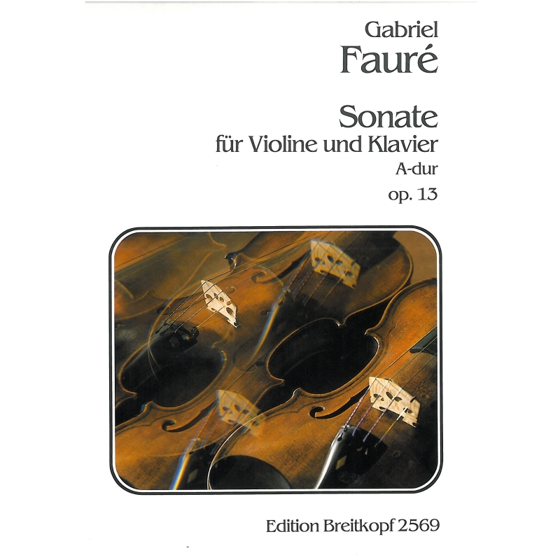 Faure, Gabriel - Sonata in A major, op 13