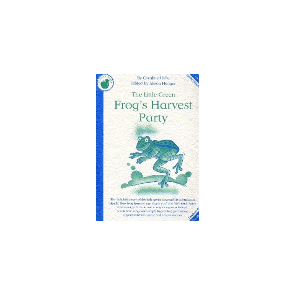 Hoile, Caroline - The Little Green Frogs Harvest Party