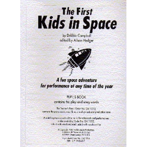 Campbell, Debbie - The First Kids In Space (Pupils Book)