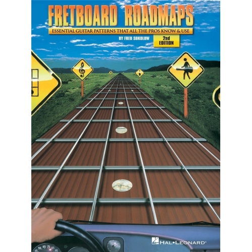 Fretboard Roadmaps: The Essential Guitar Patterns That All The Pros Know And Use
