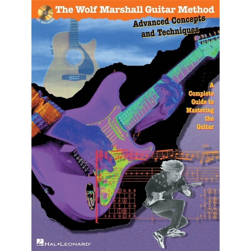 The Wolf Marshall Guitar Method: Advanced Concepts And Techniques