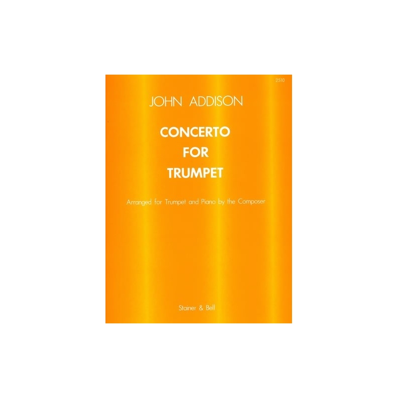 Addison, John - Concerto for Trumpet and Strings with optional Percussion. Transcribed for Trumpet and Piano