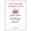 Amner, John - Sacred Hymnes of Three, Four, Five and Six Parts (1615)