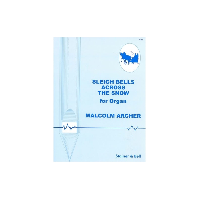 Archer, Malcolm - Sleigh bells across the snow
