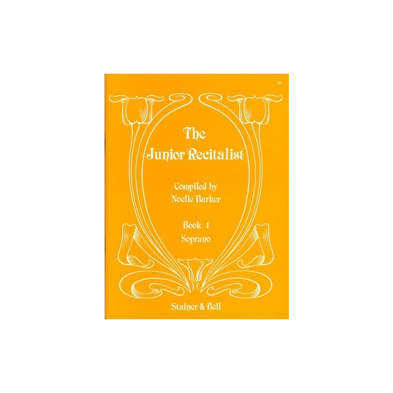 Barker, Noelle (compiler) - The Junior Recitalist Book 1. Soprano