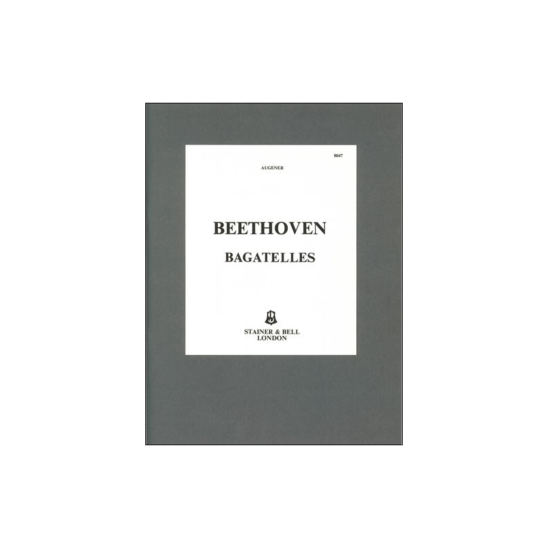 Beethoven - Bagatelles, The 17. Op. 119 and Op. 126