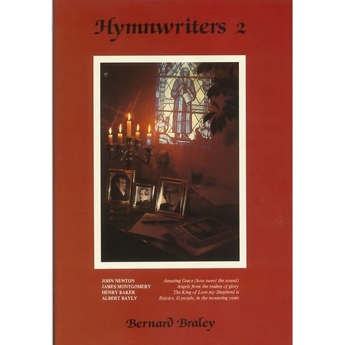 Braley, Bernard - Hymnwriters 2: Hardback