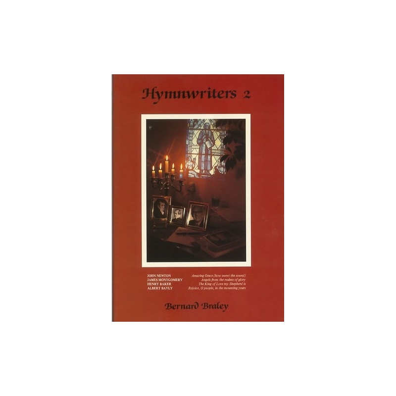 Braley, Bernard - Hymnwriters 2: Paperback