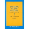 Daw Jr, Carl P - To sing Gods praise. Canticles