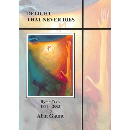 Gaunt, Alan - Delight That...