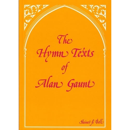 Gaunt, Alan - Hymn Texts of Alan Gaunt, The