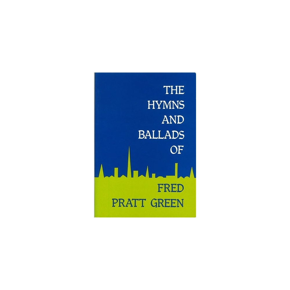 Green, Fred Pratt - Hymns and Ballads