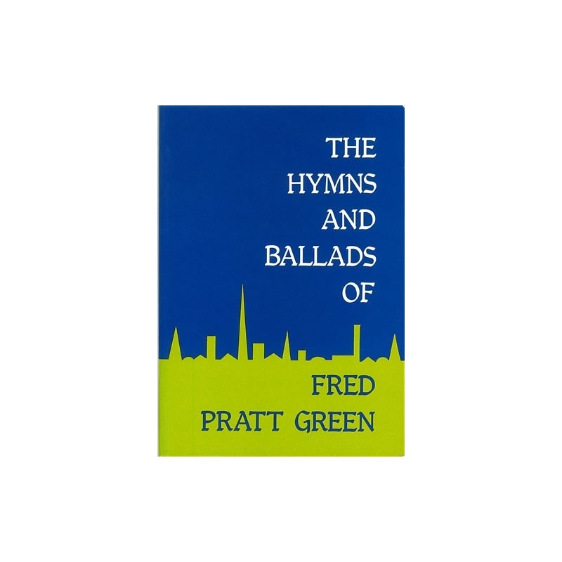 Green, Fred Pratt - Hymns and Ballads