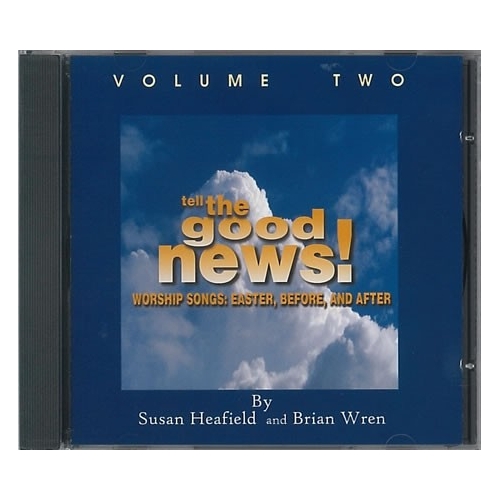 Heafield/Wren - Tell the Good News! Volume 2 CD